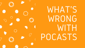 whats-wrong-with-podcasts